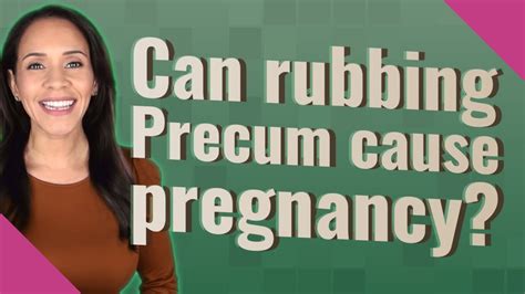 Can Rubbing Cause Pregnancy.